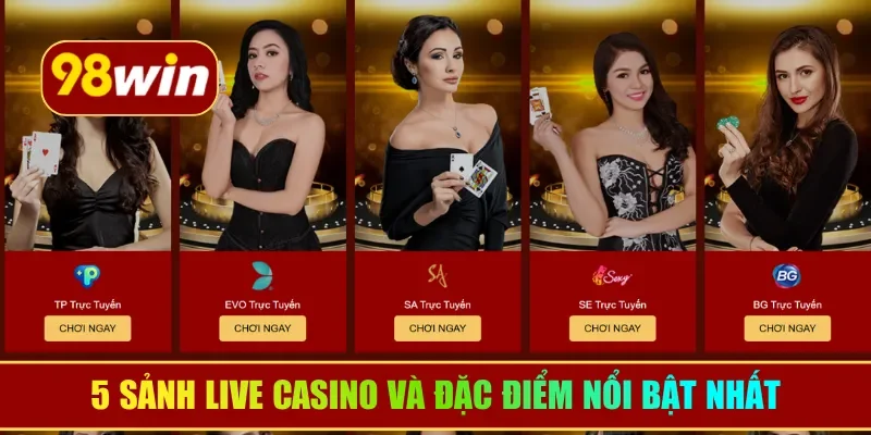 5 sảnh live casino và đặc điểm nổi bật nhất