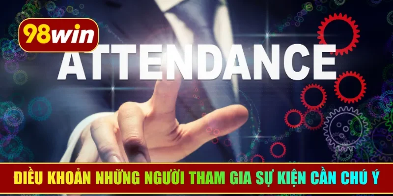 Điều khoản những người tham gia sự kiện cần chú ý