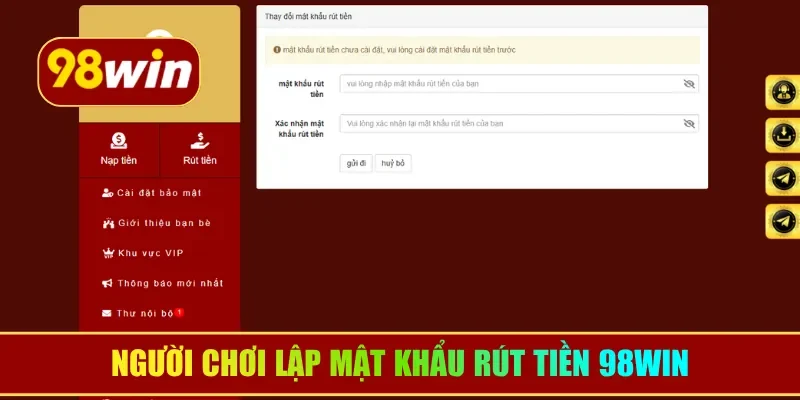 Người chơi lập mật khẩu rút tiền 98WIN